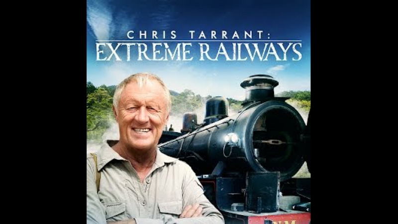 Chris Tarrant Extreme Railways