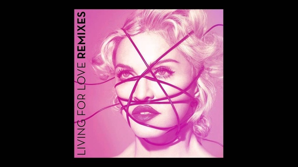 — LIVING FOR LOVE (REMIXES)