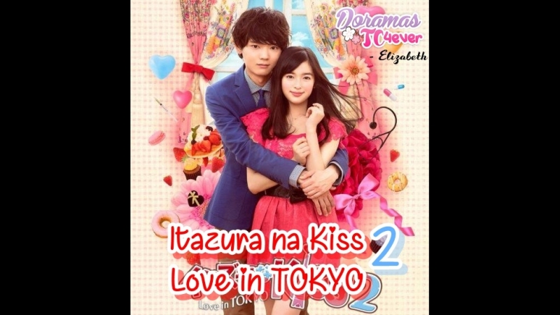 Itazura na Kiss 2: Love in TOKYO (FINALIZADO)