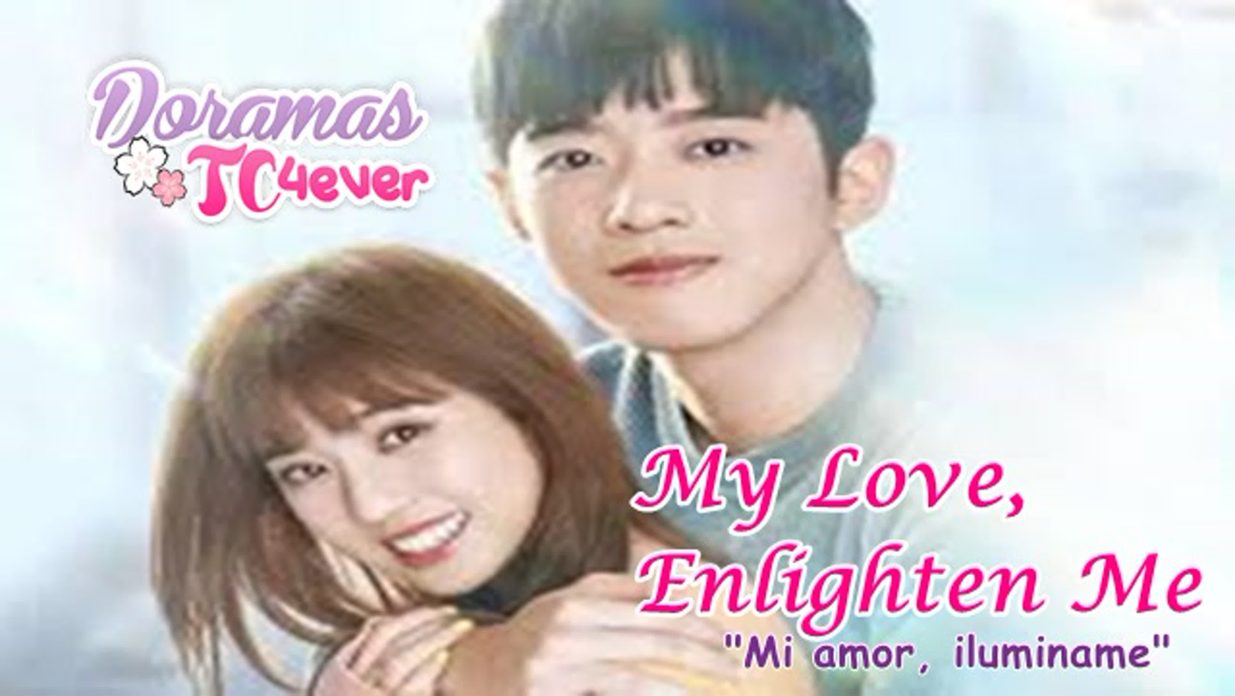 My Love, Enlighten Me (FINALIZADO)