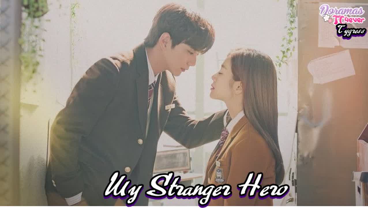 My Stranger Hero  [FINALIZADO]