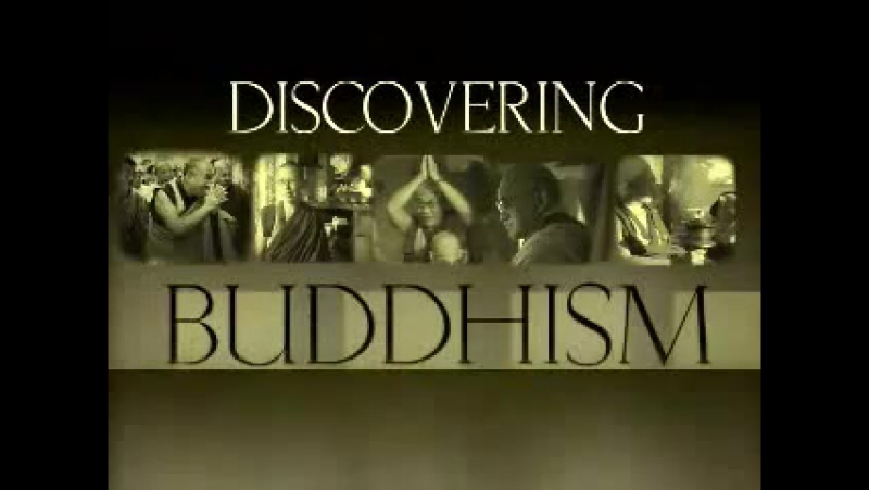 Открытие Буддизма / Discovering Buddhism. Д/Сериал.