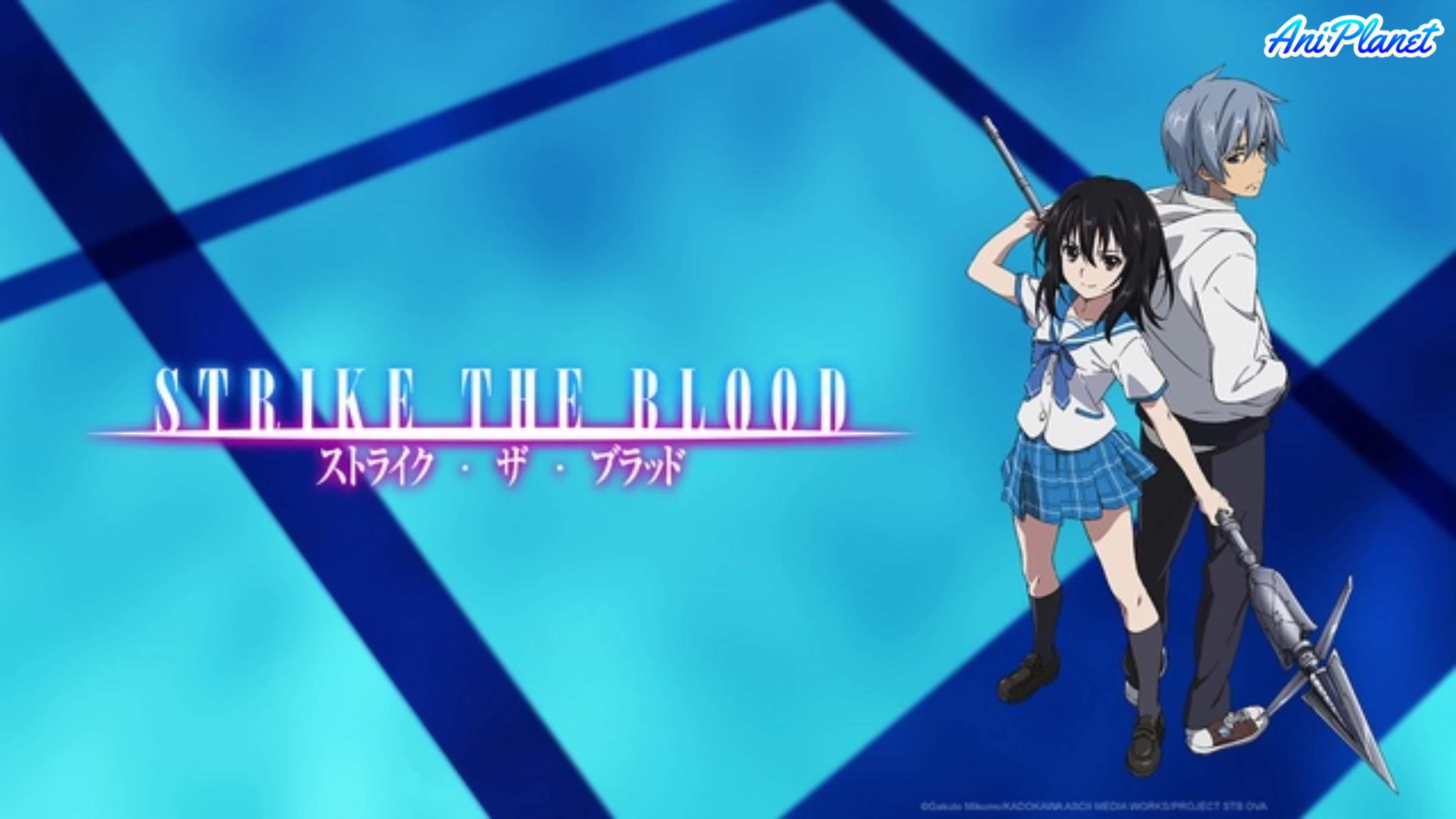 Удар Крови - Strike The Blood - Все Сезоны