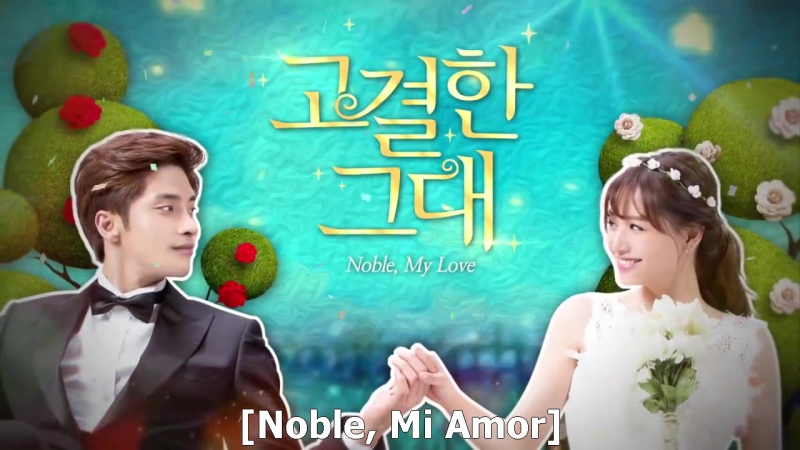 Noble, My Love (2015)✔