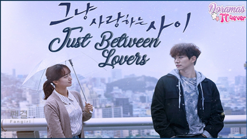 Just Between Lovers (2017 - 2018)✔