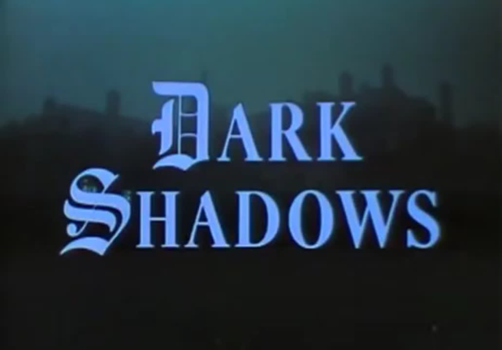 Dark Shadows