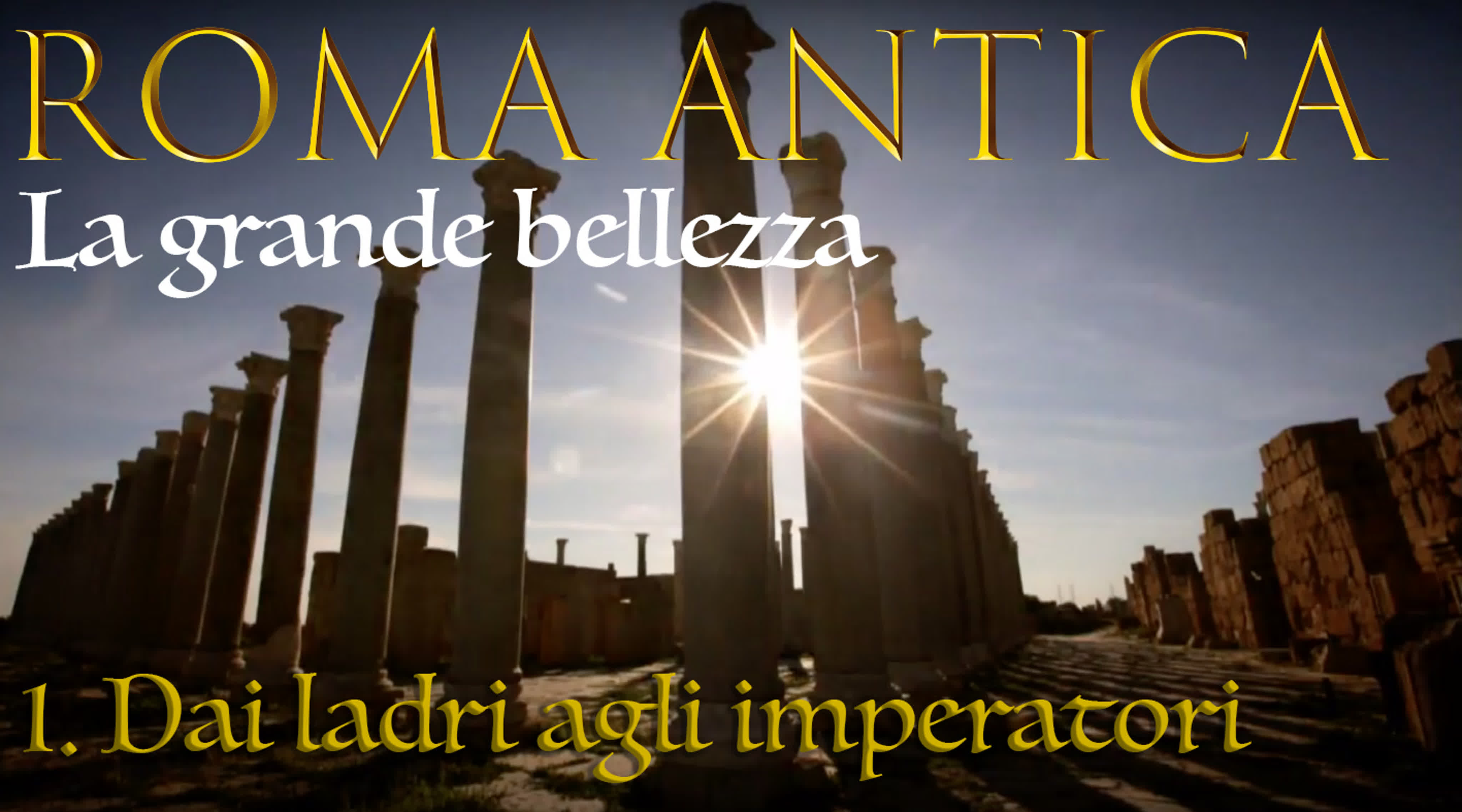 Roma Antica – La grande Bellezza