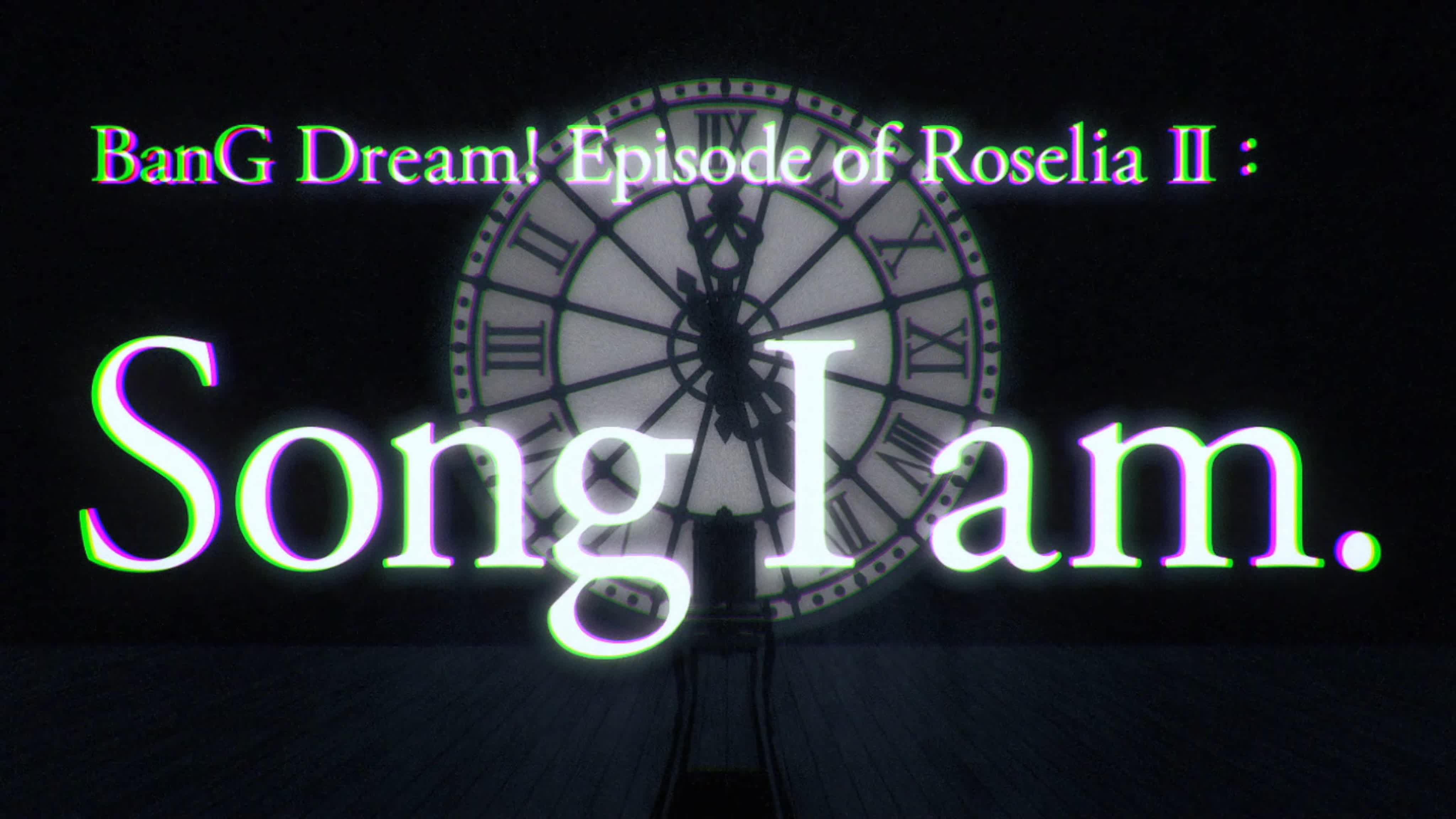 Перевод BanG Dream! Episode of Roselia Ⅱ: Song I am.