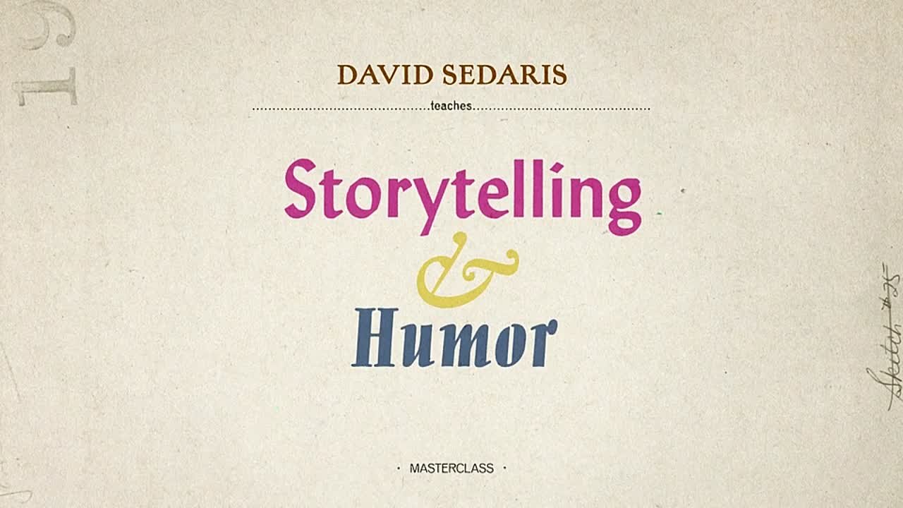 MasterClass - David Sedaris Teaches Storytelling and Humor