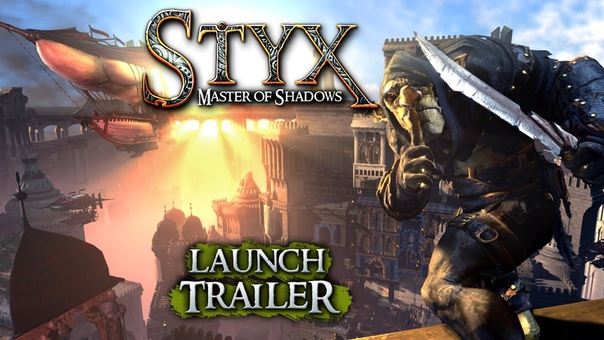 Styx: Master of Shadows