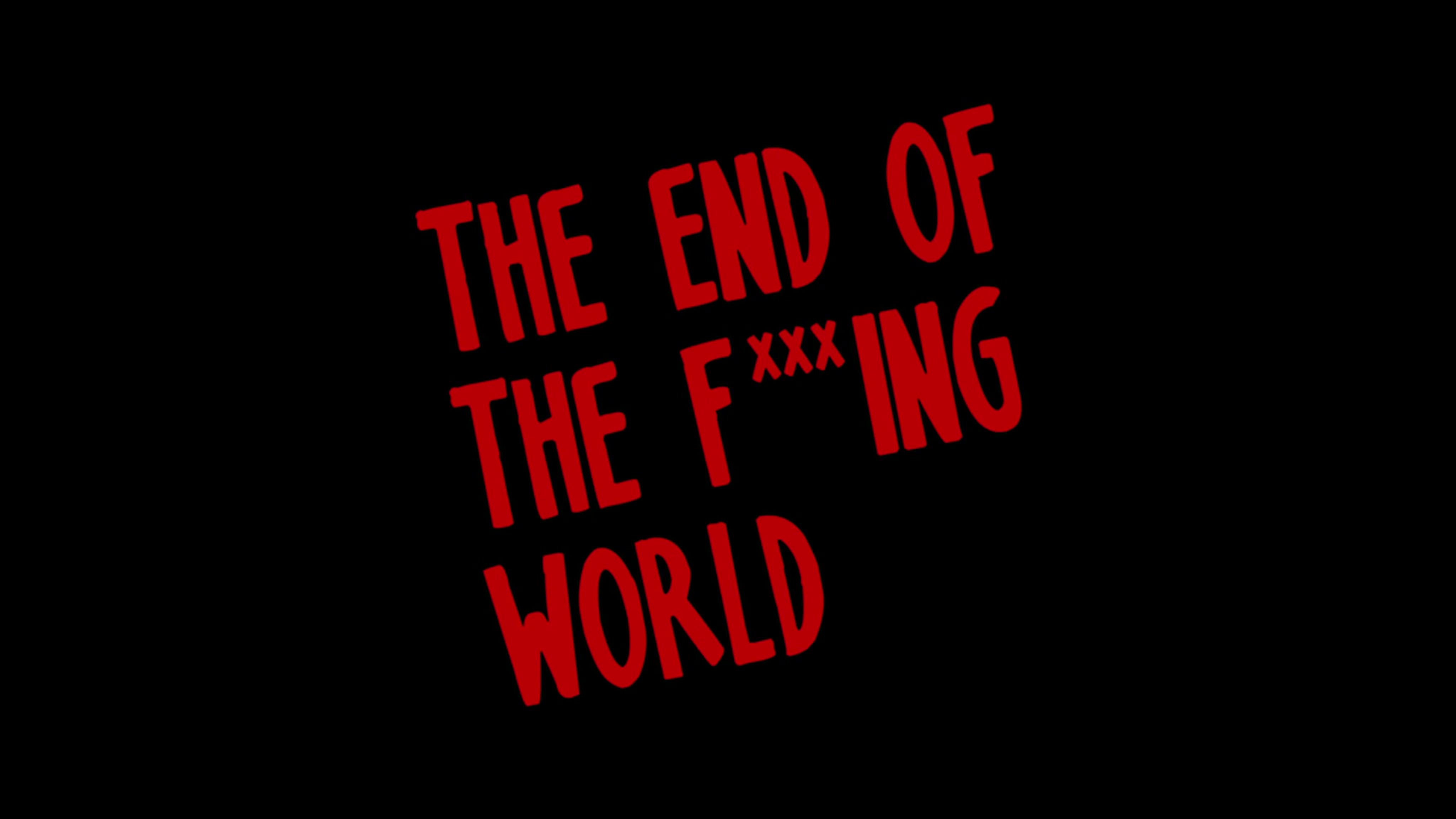 The End of the F***ing World