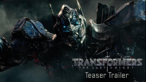 Transformers: The Last Knight Trailers & TV-spots