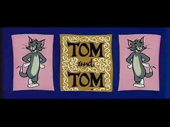 Tom and Tom