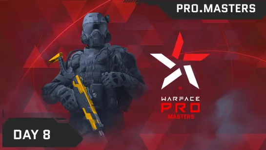 Турнир Warface PRO.Masters. Day 8