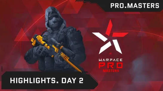 Турнир Warface PRO.Masters. Day 2. Highlights