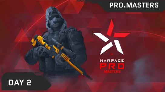 Турнир Warface PRO.Masters. Day 2