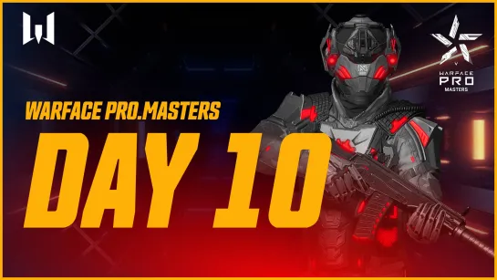 Warface PRO.Masters. Day 10