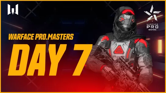 Warface PRO.Masters. Day 7