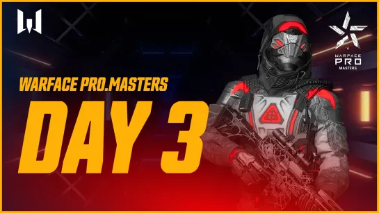 Турнир Warface PRO.Masters. Day 3