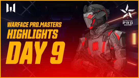 [Highlights] Турнир Warface PRO.Masters. Day 9. Highlights