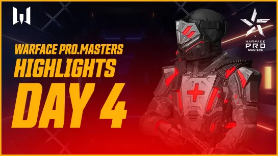 [Highlights] Турнир Warface PRO.Masters. Day 4. Highlights