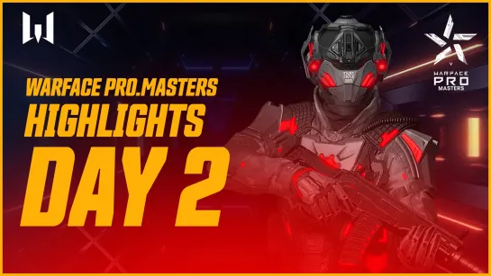 [Highlights] Турнир Warface PRO.Masters. Day 2. Highlights