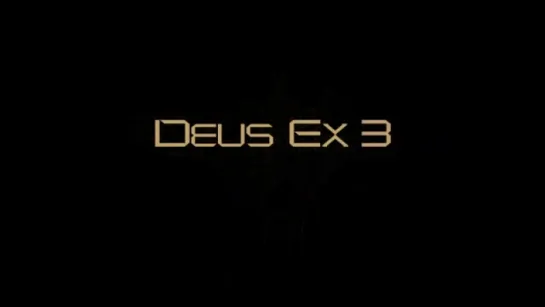 Deus Ex 3 - Teaser (2008)