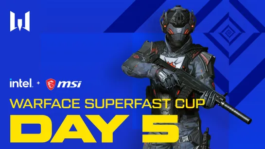 Турнир Warface Superfast Cup. Day 5