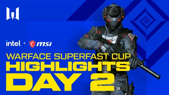 [Highlights] Warface Superfast Cup. Day 2. Highlights