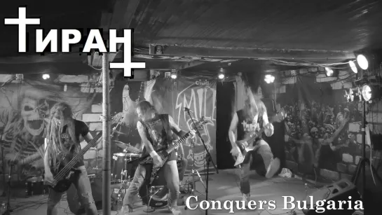 TIRAN - Conquers Bulgaria 2018