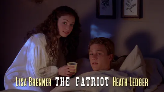 Lisa Brenner, Heath Ledger (The Patriot, 2000)