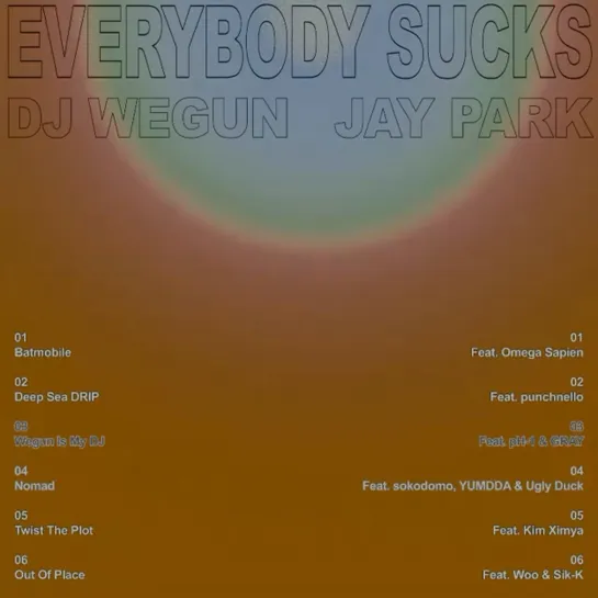 DJ Wegun & 박재범, EP [Everybody Sucks]