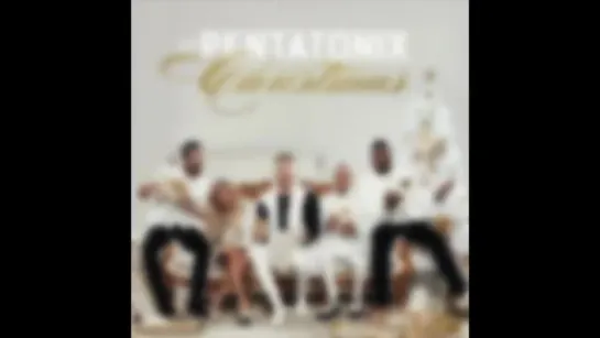 A Pentatonix Christmas - Track 11 (Merry Christmas, Happy Holidays)