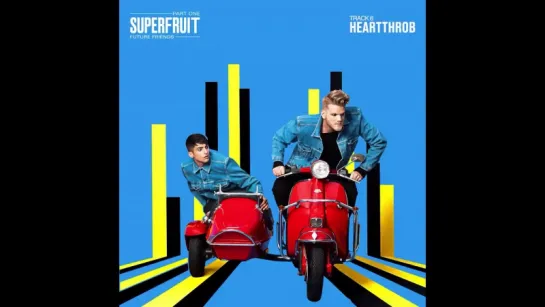 Superfruit Future Friends teaser - Heartthrob