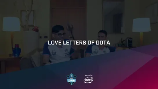 ESL One Hamburg. Love Letters