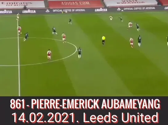 861 - ПЬЕР-ЭМЕРИК ОБАМЕЯНГ,
14.02.2021. «Лидс Юнайтед»./
861 - PIERRE-EMERICK AUBAMEYANG,
14.02.2021. Leeds United.