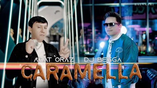 AZAT ORAZ x DJ BEGGA - Caramella (Туркменистан 2024) +