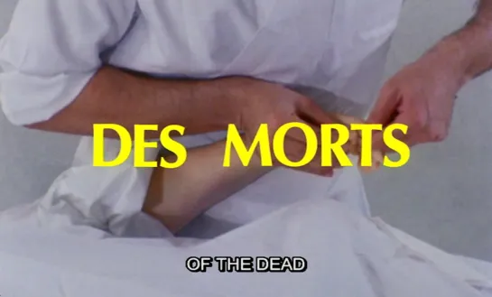 Of the dead / Des morts (1979) dir. Thierry Zéno, Jean-Pol Ferbus Dominique Garny