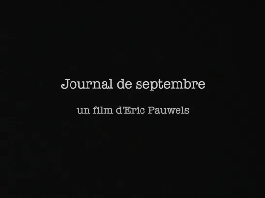 Journal de septembre / September Diary (2019) dir. Eric Pauwels