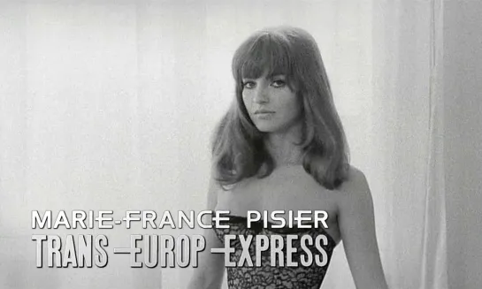 Marie-France Pisier (Trans-Europ-Express, 1967)