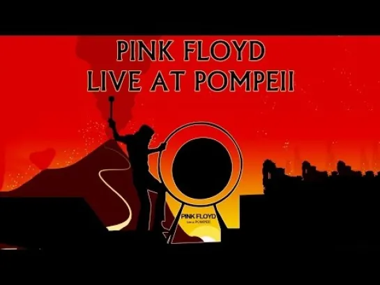 Pink Floyd - Live at Pompeii - 4K + Quad Mix - Full Concert 1972 film