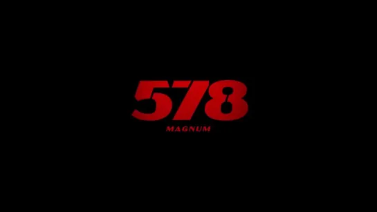 Магнум 578 (2022) Трейлер