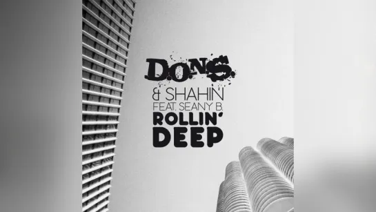 D.O.N.S. & Shahin feat. Seany B - Rollin Deep (Heart Saver Remix) [Official Music Video] || клубные видеоклипы