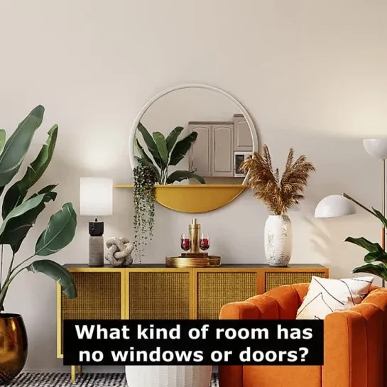 Загадки на английском: What kind of room has no windows or doors?