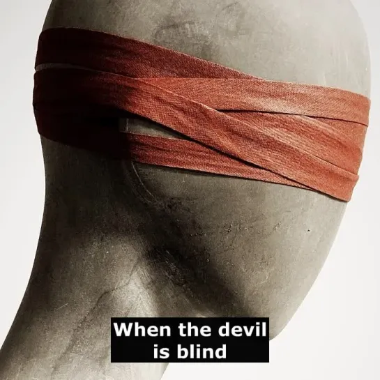 Английские пословицы: When the devil is blind