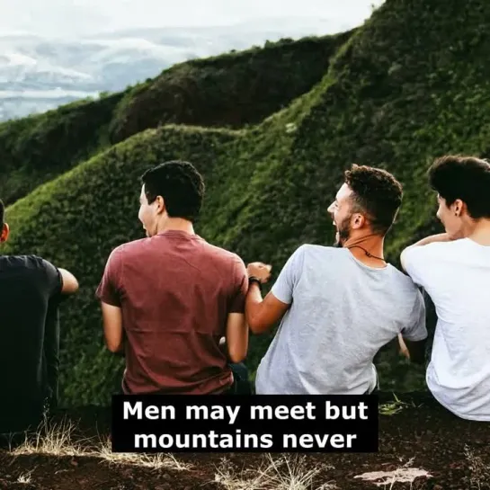 Английские пословицы: Men may meet but mountains never