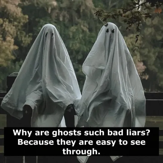 Шутки на английском языке: Why are ghosts such bad liars?