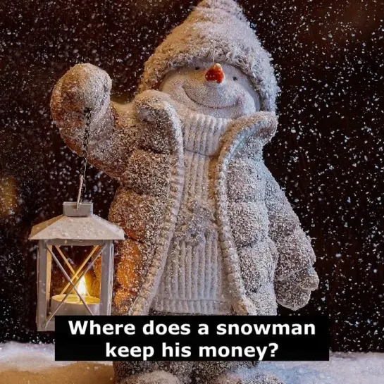 Шутки на английском языке: Where does a snowman keep his money?