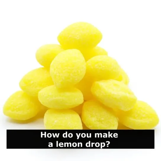 Шутка на английском: How do you make a lemon drop?