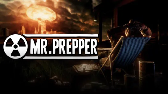 Мистер Выживальщик Mr. Prepper [PC 2021] - полное прохождение #1